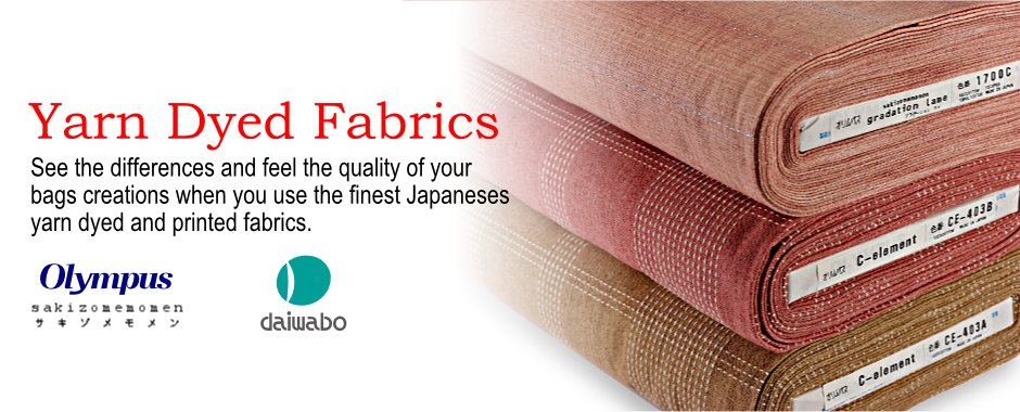 Yarn Dyed Fabrics. See the different and feel the quality of your bags creations when you use the finest Japaneses yarn dyed and printed fabrics.